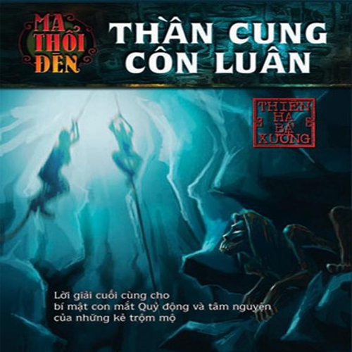Audio truyện Ma thổi đèn Tập 4 - Thần cung Côn Luân
