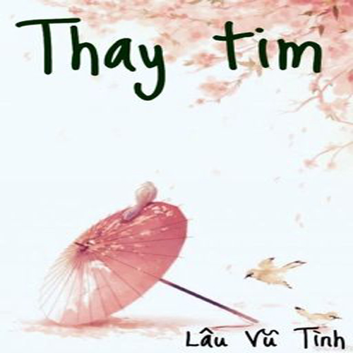 Audio truyện Thay Tim